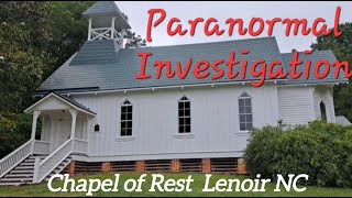 OUR DAYTIME VISIT TO CHAPEL OF REST LENOIR NC TURNED INTO A INVESTIGATION WITH UNBELIEVABLE EVIDENCE