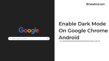 2 Ways To Enable Dark Mode on Google Chrome Android