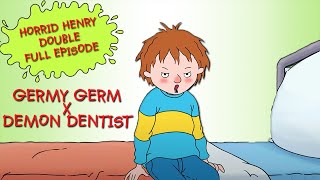 Germy Germ  Demon Dentist | Horrid Henry DOUBLE Full Episodes