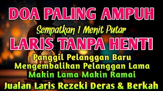 SESEPIH APAPUN USAHAMU كُنْ فَيَكُونُ 🤲🤲 BISA DI LARISKAN DENGAN DZIKIR INI. PUTAR DI TEMPAT USAHA‼️