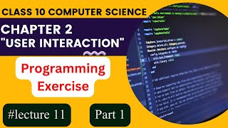 Programming Exercise Part 1 | Chapter 2 in Urdu | 10th Class Computer Science New Book | Lecture 11