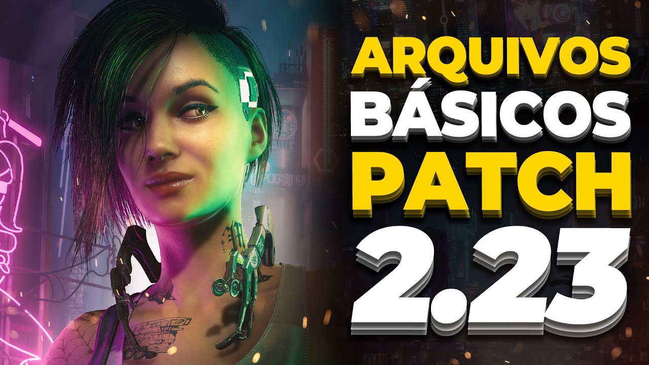 Instalação dos Arquivos Básicos no Cyberpunk 2077 - (Patch 2.23)