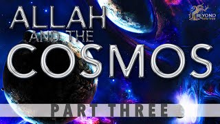 Allah and the Cosmos - PREDESTINATION [Part 3]