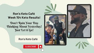 Week 154 Keto Results! Meeting David Ortiz Non-Scale Victory! │Ron’s Keto Café! Guide