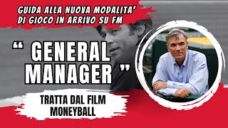IL GENERAL MANAGER ► GUIDA ALLA NUOVA MODALITA'  SU FOOTBALL MANAGER - TRATTA DAL FILM MONEYBALL screenshot 3