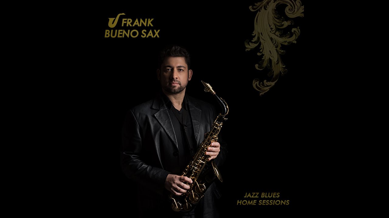 Frank Bueno Sax - Jazz Blues Home Sessions (EP)