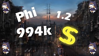 Street - Phi [Flawless 1.2x] || (Derusting Score #2) 994k PFC