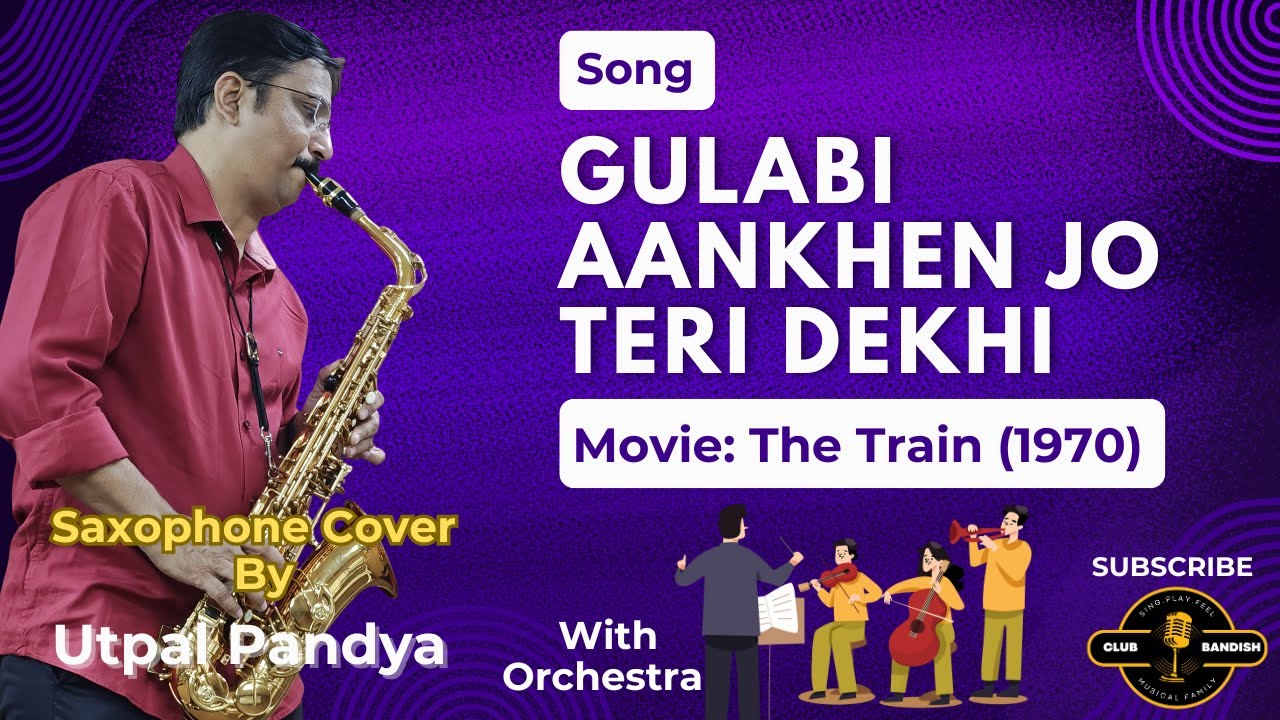 Gulabi Aankhen Jo Teri Dekhi | Saxophone Cover with Orchestra | Utpal Pandya | Club Bandish