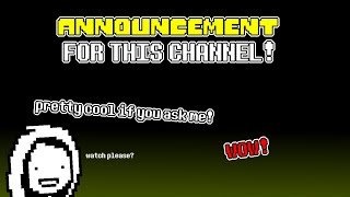 A channel announcement! (happening this WEEKEND!!) [THATS TOMORROW!!!!!!]