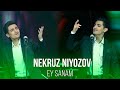 Nekruz Niyozov - EY SANAM 2021 | Некруз Ниёзов - Эй Санам 2021