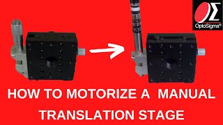 How To Motorize A Manual Translation Stage