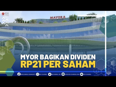 MYOR Bagikan Dividen Rp21 Per Saham | 1ST SESSION CLOSING 29/06/2022