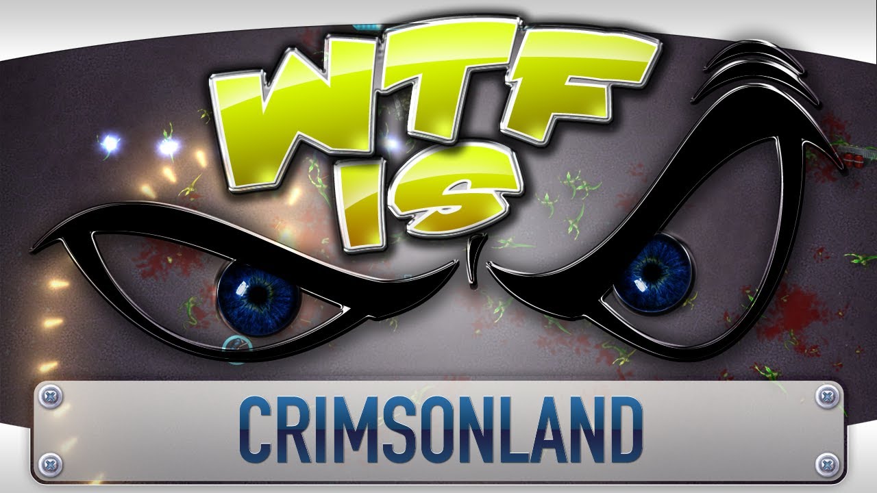 ► WTF Is... - Crimsonland ?