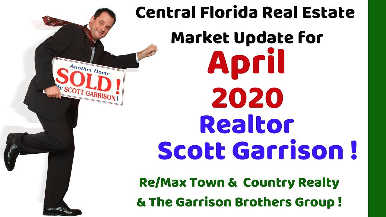 Top Orlando Realtor Scott Garrison | April 2020 | Central Florida Orlando Real Estate Market Report