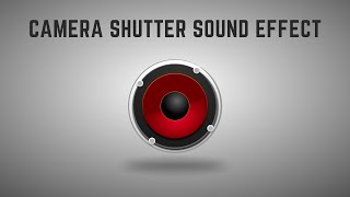 Shutter Camera Sound Effect