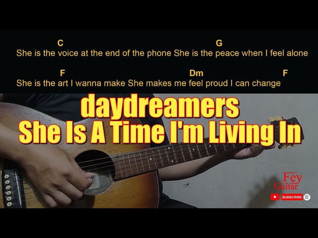 daydreamers - She Is A Time I'm Living In Easy Guitar Chord & Lyrics (cover)