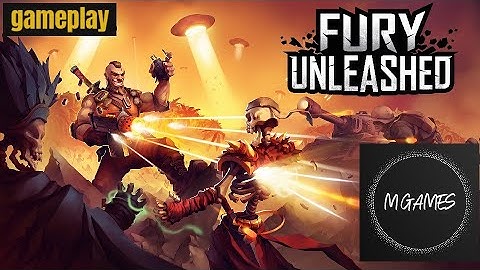 Fury Unleashed | gameplay 25min 1080p //no commentary//