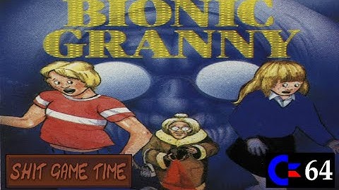 SHIT GAME TIME: BIONIC GRANNY (C64 - Contains Swearing!)