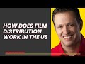 How does film distribution work in the us