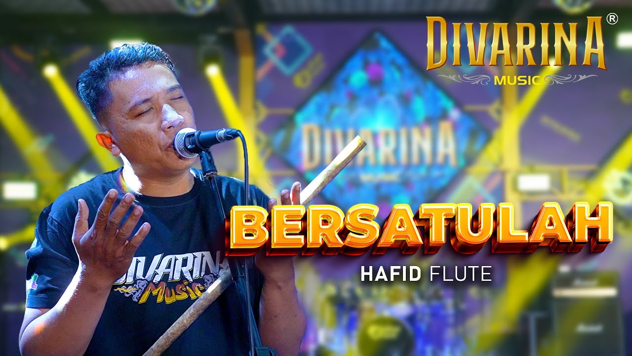 BERSATULAH - HAFID FLUTE - DIVARINA MUSIC