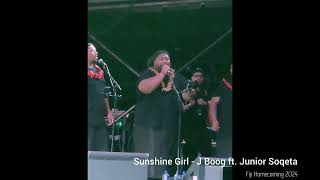 SUNSHINE GIRL - J Boog ft. Junior Soqeta (Fiji Homecoming 2024)