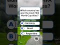 Which country has won the most FIFA World Cup titles? #dailyquiz #triviatime #foodquiz #viralshort