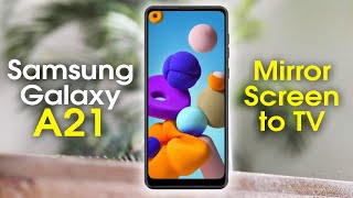 Samsung Galaxy A21 How to Mirror Your Screen to a TV |  samsung galaxy a21 play on tv | H2TechVideos
