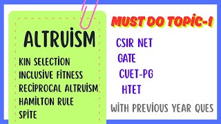 Altruism | PYQ`s | Hamilton Rule | Reciprocal Altruism | Inclusive Fitness Theory | Kin Selection