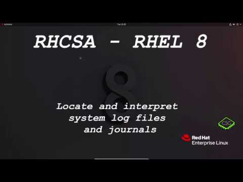 RHCSA RHEL 8 - Locate and interpret system log files and journals