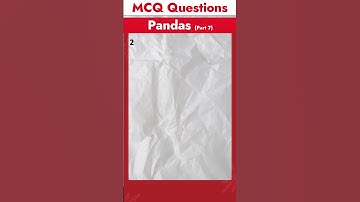 Part 7 - Pandas MCQ Questions | Data Science MCQ Questions