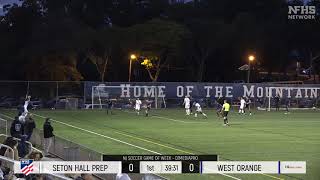 Seton Hall Prep vs. West Orange Boys Soccer (9/28/22)