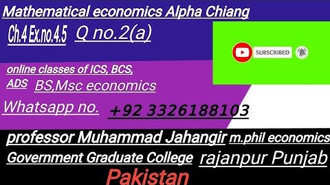 Mathematical economics Alpha Chiang ch.4 ex.no.4.5Q.no.2(a)