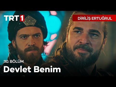 Diriliş Ertuğrul 110. Bölüm - Burada Devlet Benim!