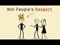 How to Win Respect From Others (Without Saying a Word)