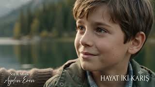 Aydin Eren - Hayat İki̇ Kariş