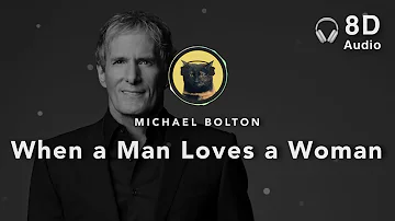 [8D Audio] Michael Bolton – When a Man Loves a Woman