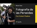 Masterclass de Fotografía de las Perseidas con Antoni Cladera