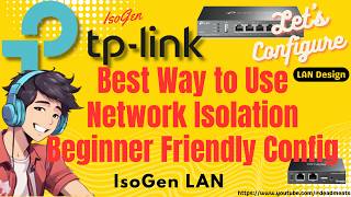 LC90: Complete TP Link Omada Network Set Up with Network Isolation 2026 Edition