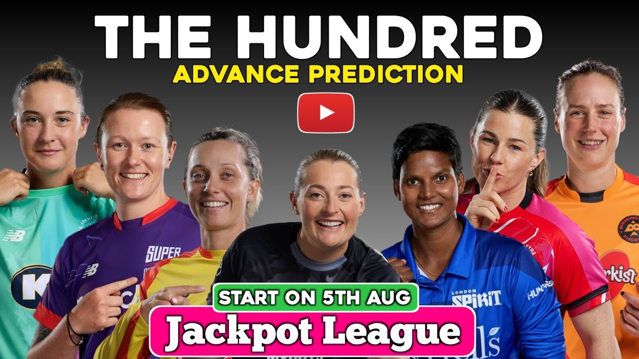 The Hundred 2025 Women Advance Pred﻿iction | Full Team Analysis 