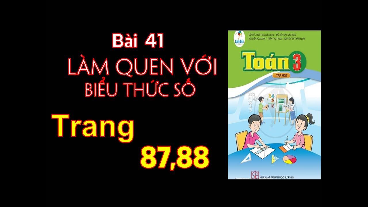 Toán 3 cánh diều | Bài 41 Làm quen với biểu thức số-... - youtube