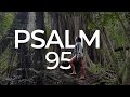 Psalm 95 - Guided Meditation