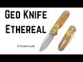 A Closer Look: Geo Knife Ethereal