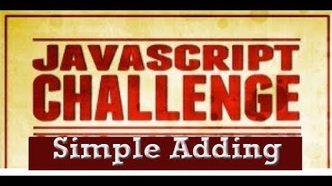 javascript challenge-simple adding