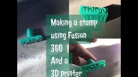 3d printed stamp tutorial super easy using fusion 360 and a 3d printer