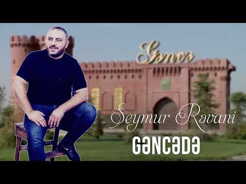 Seymur Revani - Gencede 2023 (Yeni Klip)
