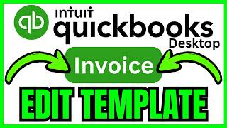 How To EDIT INVOICE TEMPLATE In QuickBooks Desktop (QUICK & EASY) 2026