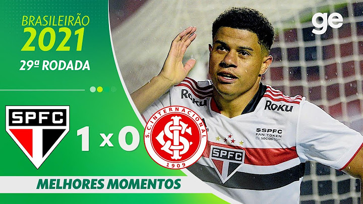 SÃO PAULO 1 X 0 INTERNACIONAL | MELHORES MOMENTOS | 29ª RODADA BRASILEIRÃO 2021 | ge.globo