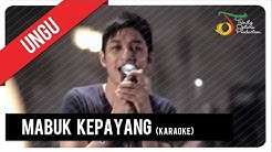 UNGU - Mabuk Kepayang (Karaoke) | VC Trinity - Durasi: 4:00. UNGU - Mabuk Kepayang (Karaoke) | VC Trinity - Durasi: 4:00.