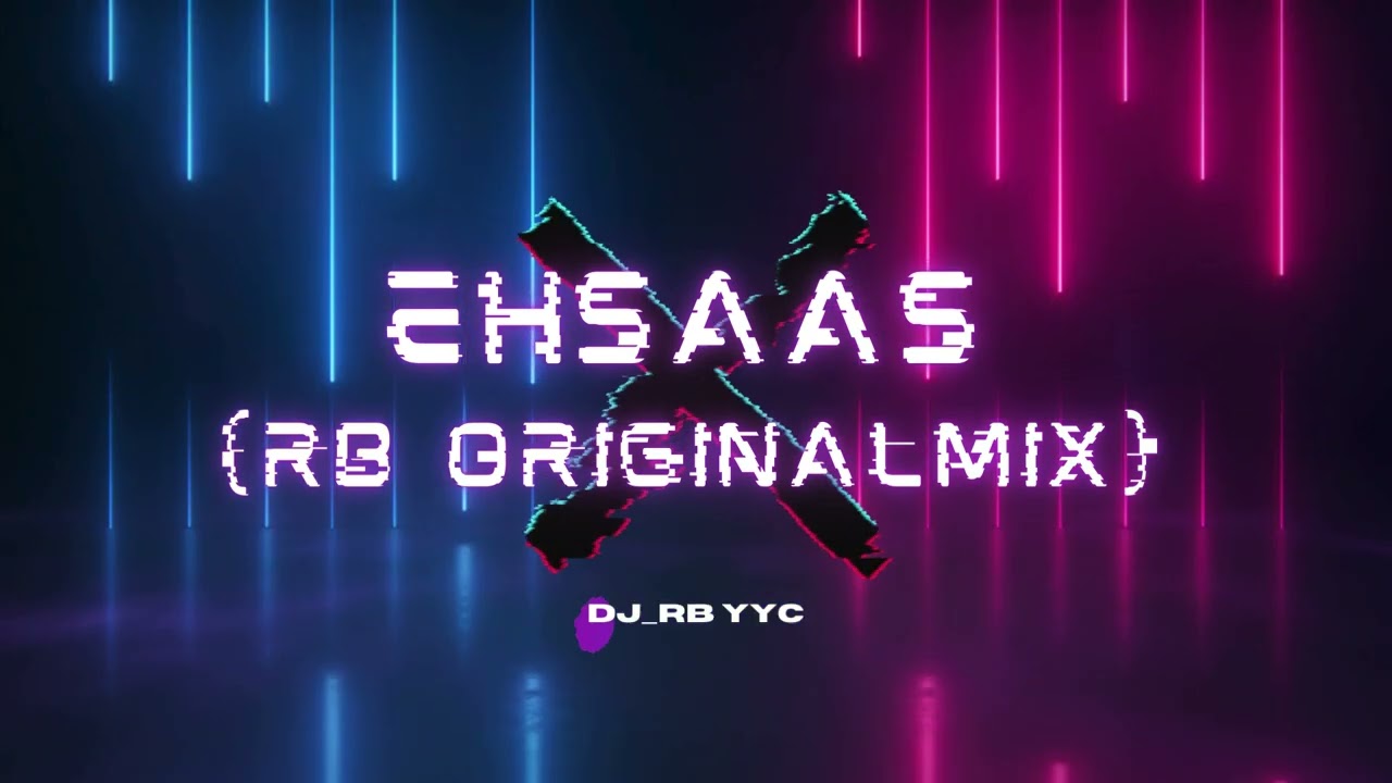 Ehsaas RB Original Mix SHEERA JASVIR  sadsong ft DJ RB 2024 Remix  punjabiremix  hits  rb