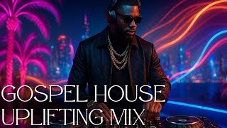Gospel House Mix House Gospel Deep Christian House Mix